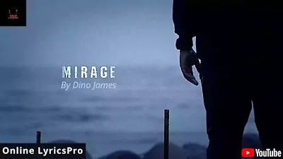 मिराज | Mirage Lyrics | Dino James