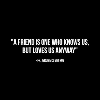 Quotes on friends,friendship quotes,jerome cummings,quotes