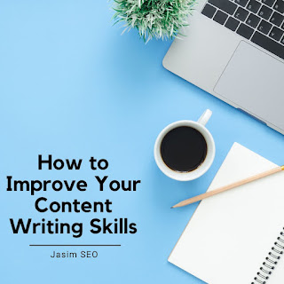 How to Improve Your Content Writing Skills