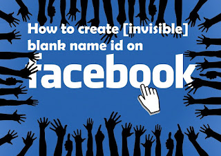 [Facebook Trick] How To Practise [Invisible] Blank Refer Id On Facebook?