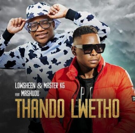 Lowsheen & Master KG – Thando Lwethu ft. Mashudu [Exclusivo 2022] (Download Mp3)