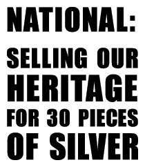 National: Selling our heritage for 30 pieces of silver<br />