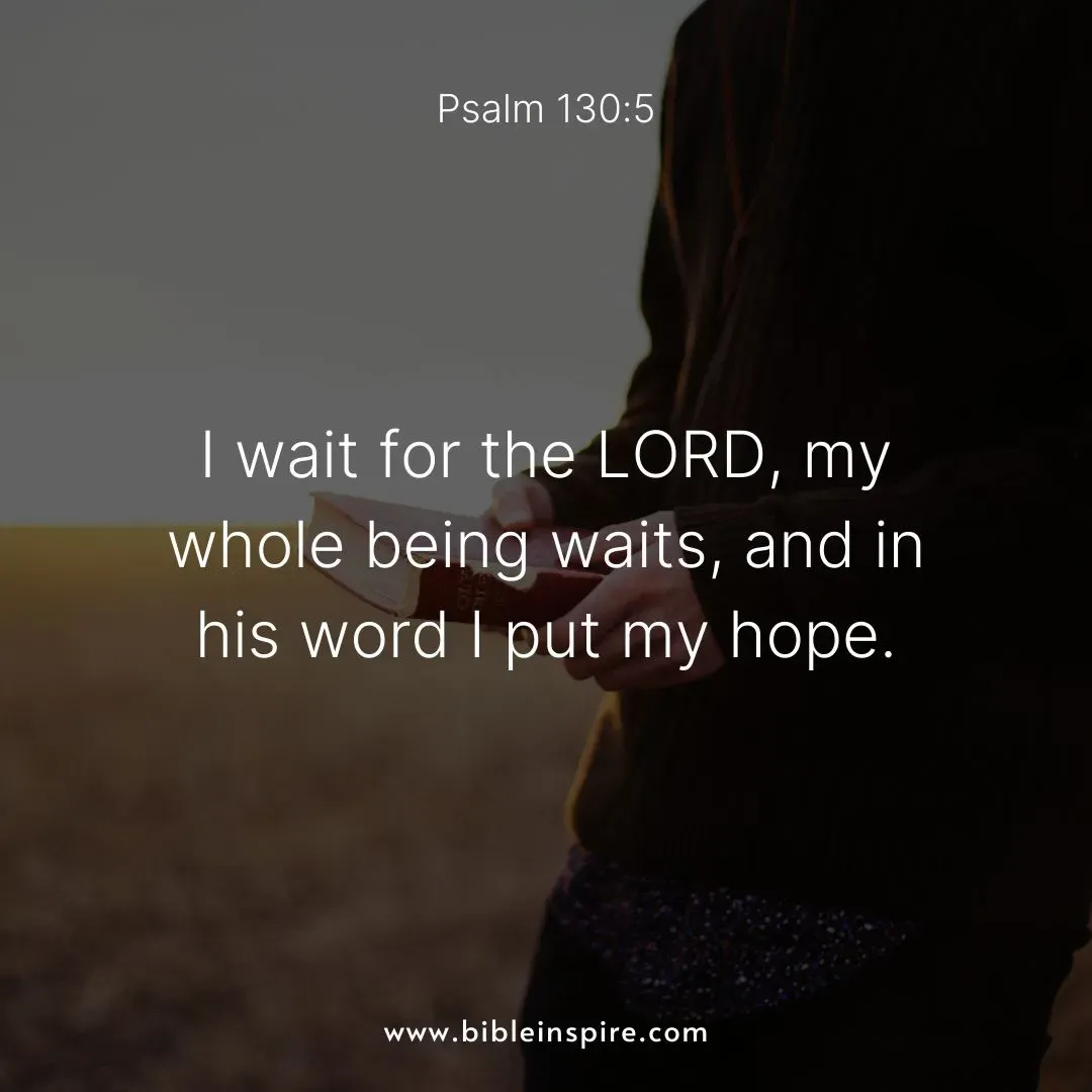 encouraging bible verses for hard times, psalm 130:5 wait for the lord, hope in his word