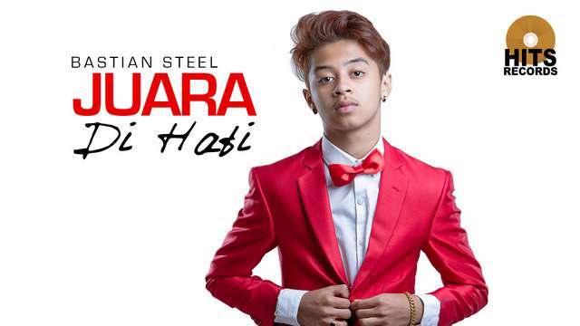 Bastian Steel Juara di Hati