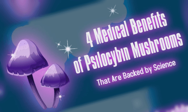 4 Medical Benefits of Psilocybin Mushrooms