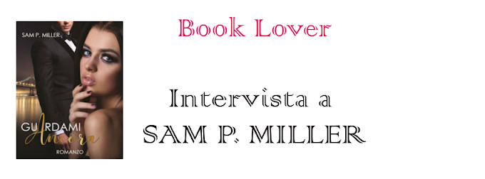 Intervista a Sam P. Miller