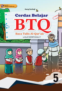 Cerdas Belajar BTQ (Baca Tulis Al-Qur'an) Kelas 5 untuk SD/MI