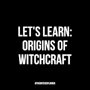 Let's Learn: Origins of Witchcraft