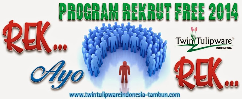 Rek... Ayo Rek...!!  Program Rekrut Free Tulipware 2014 