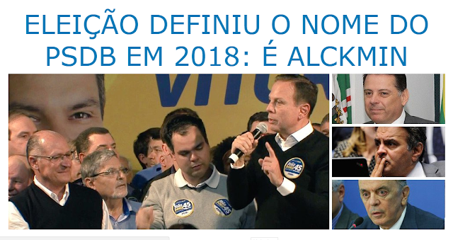 ELEIÇÃO DEFINIU O NOME DO PSDB EM 2018: É ALCKMIN