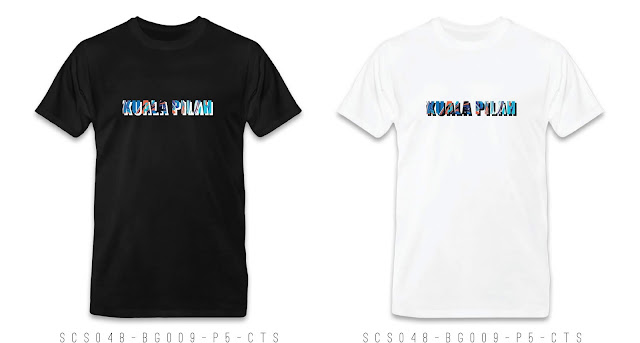 SCS048-BG009-P5-CTS Kuala Pilah T Shirt Design, Kuala Pilah T Shirt Printing, Custom T Shirts Courier to Negeri Sembilan Malaysia