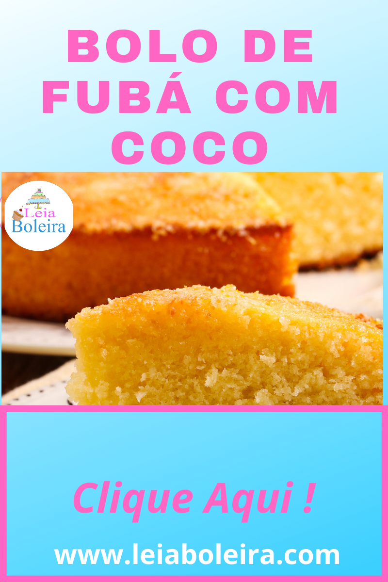 BOLO DE FUBÁ COM COCO