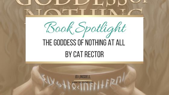 Book Spotlight The Goddess of Nothing at All by Cat Rector
