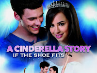 Film A Cinderella Story: If the Shoe Fits (2016) Film Subtitle Indonesia Full Movie Gratis