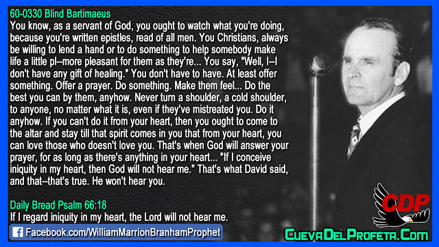Servant of God watch what you are doing - William Branham Quotes