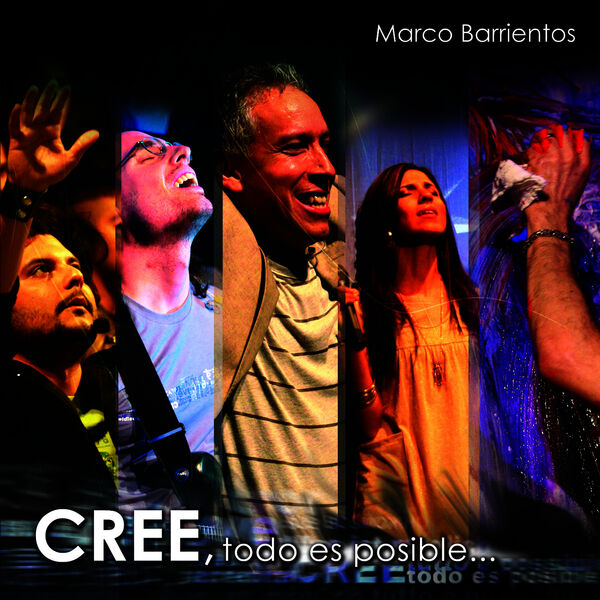 Marco Barrientos – Cree, Todo es Posible 2007
