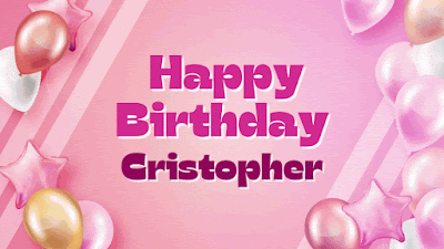 Happy Birthday Cristopher