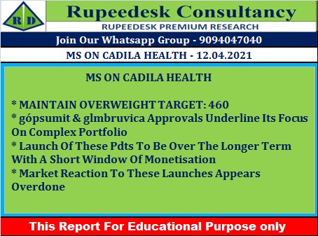 MS ON CADILA HEALTH - Rupeedesk Reports