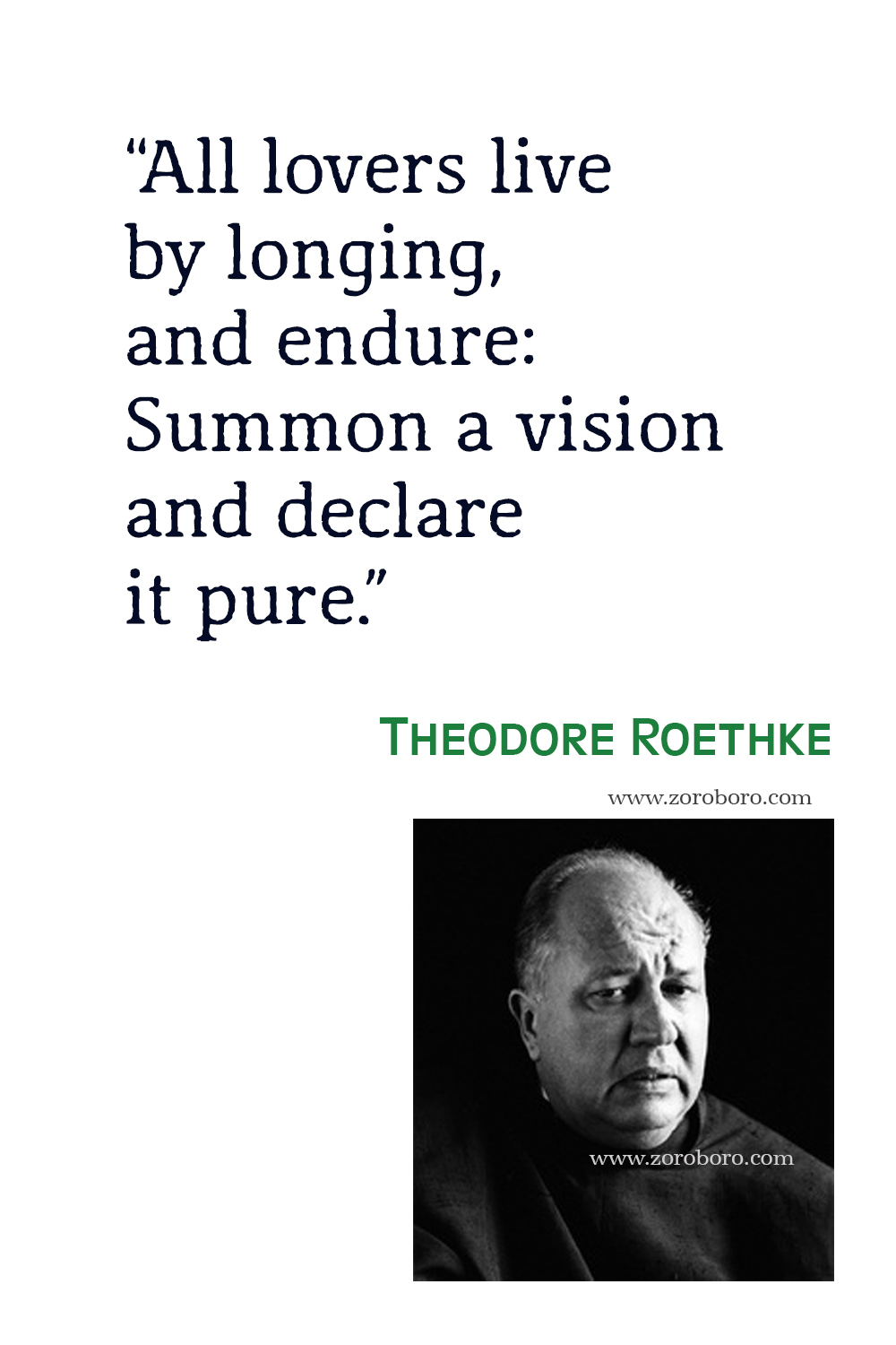 Theodore Roethke Quotes, Theodore Roethke Poems, Poetry, Theodore Roethke Books Quotes, Theodore Roethke, The Collected Poems, Dream, Love, Life.