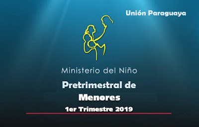 Pre-Trimestral de Escuela Sabática para Niños - 1er Trimestre de 2019