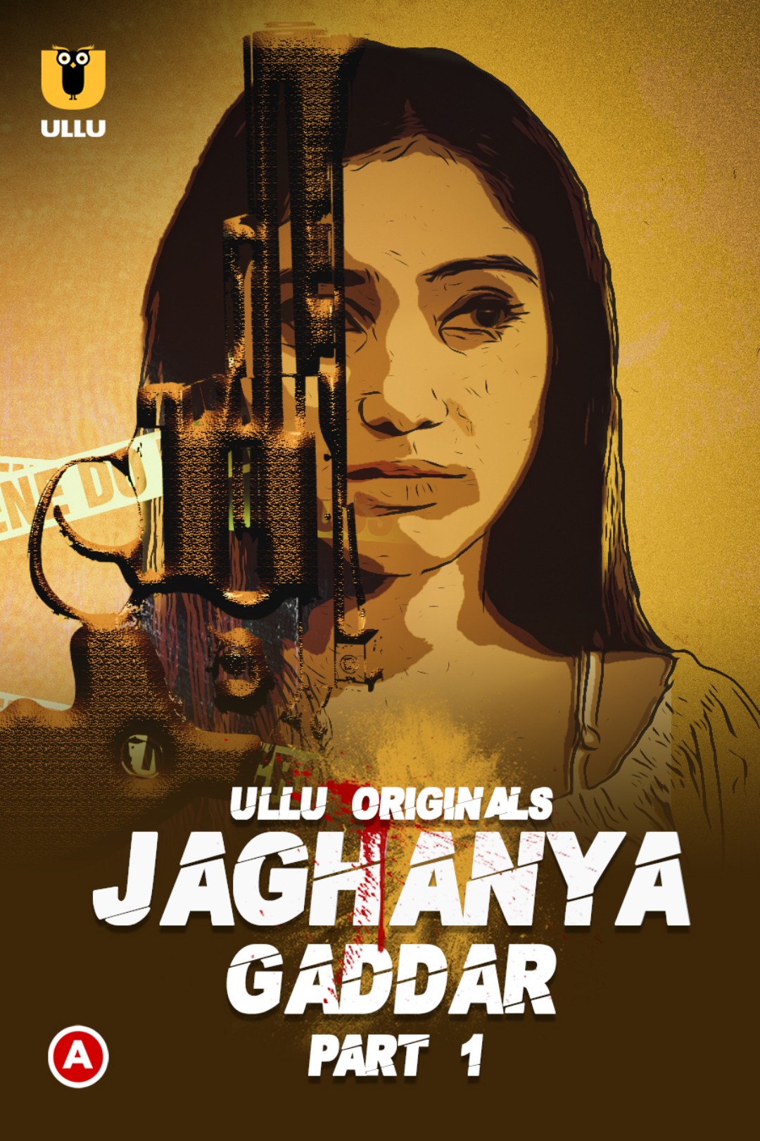 Jaghanya – Gaddar (2022) S01 Hindi Ullu Originals Web Series WEB-DL – 480P | 720P | 1080P – x264 – 250MB | 400MB | 800MB – Download & Watch Online