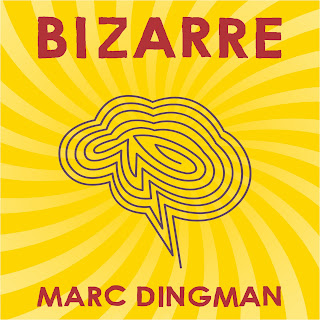Bizarre - The Most Peculiar Cases of Human Behavior and What They Tell Us about How the Brain Works by Marc Dingman book cover