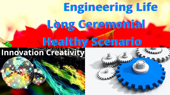 Engineering Life Long Ceremonial Healthy Scenario