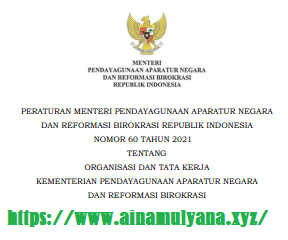 Permenpan RB Nomor 60 Tahun 2021 Tentang Organisasi Dan Tata Kerja  Kementerian Pendayagunaan Aparatur Negara  Dan Reformasi Birokrasi (Kemenpan)