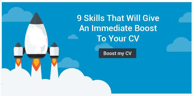 9 Skills That Will Give An Immediate Boost To Your CV