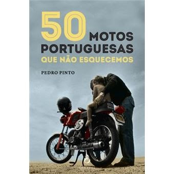 Capa do livro "50 Motos Portuguesas" de Pedro Pinto, apresentando uma foto de uma motorizada vintage como destaque. O livro oferece um olhar fascinante sobre a história das motocicletas em Portugal, destacando 50 modelos icônicos que marcaram gerações. Uma opção de presente ideal para entusiastas de motos e amantes da cultura automotiva.