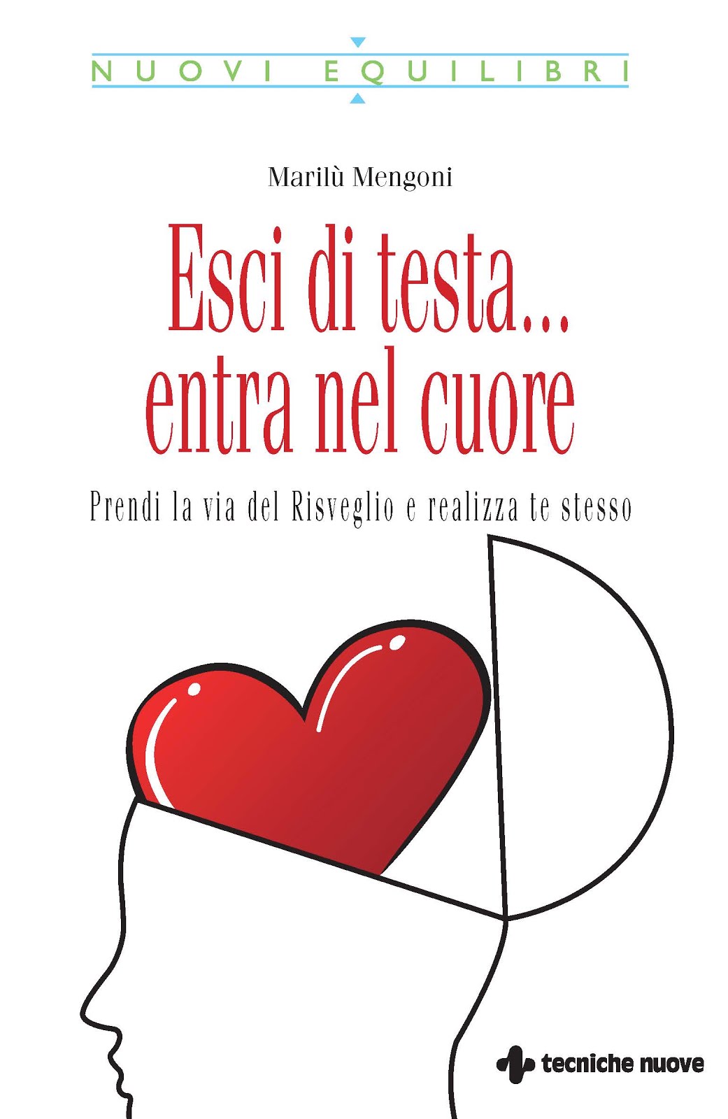 Esci di testa... entra nel cuore