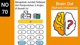 Kunci Jawaban Brain Out Level 70: Berapakah Jumlah Terbesar dari Penjumlahan 3 Angka di Bawah ini