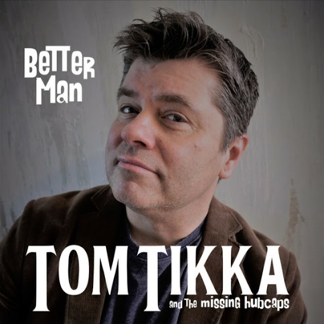 Tom Tikka & The Missing Hubcaps lança o álbum rock "Better Man"