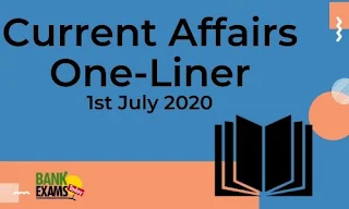 Current Affairs One-Liner: 1st July 2020