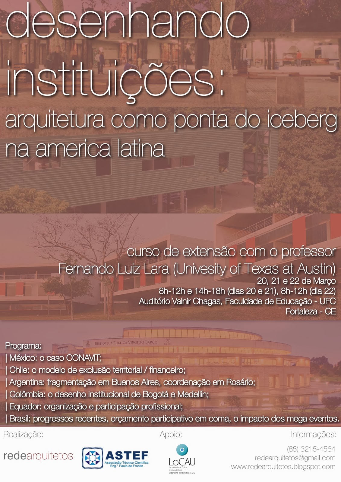 http://www.astef.ufc.br/index.php?option=com_content&view=article&id=277:desenhando-instituicoes-arquitetura-como-ponta-do-iceberg-na-america-latina-&catid=32:cursos-de-extenso&Itemid=50