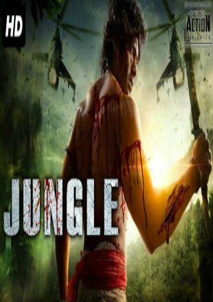 Jungle 2018 Hindi Dubbed Movie Download HDRip 720p ESub UNCUT