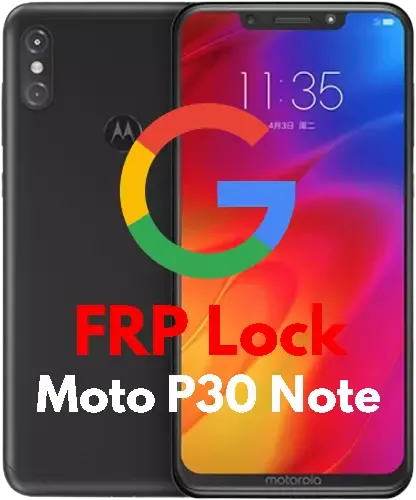 Remove Google account (FRP) for Motorola P30 Note