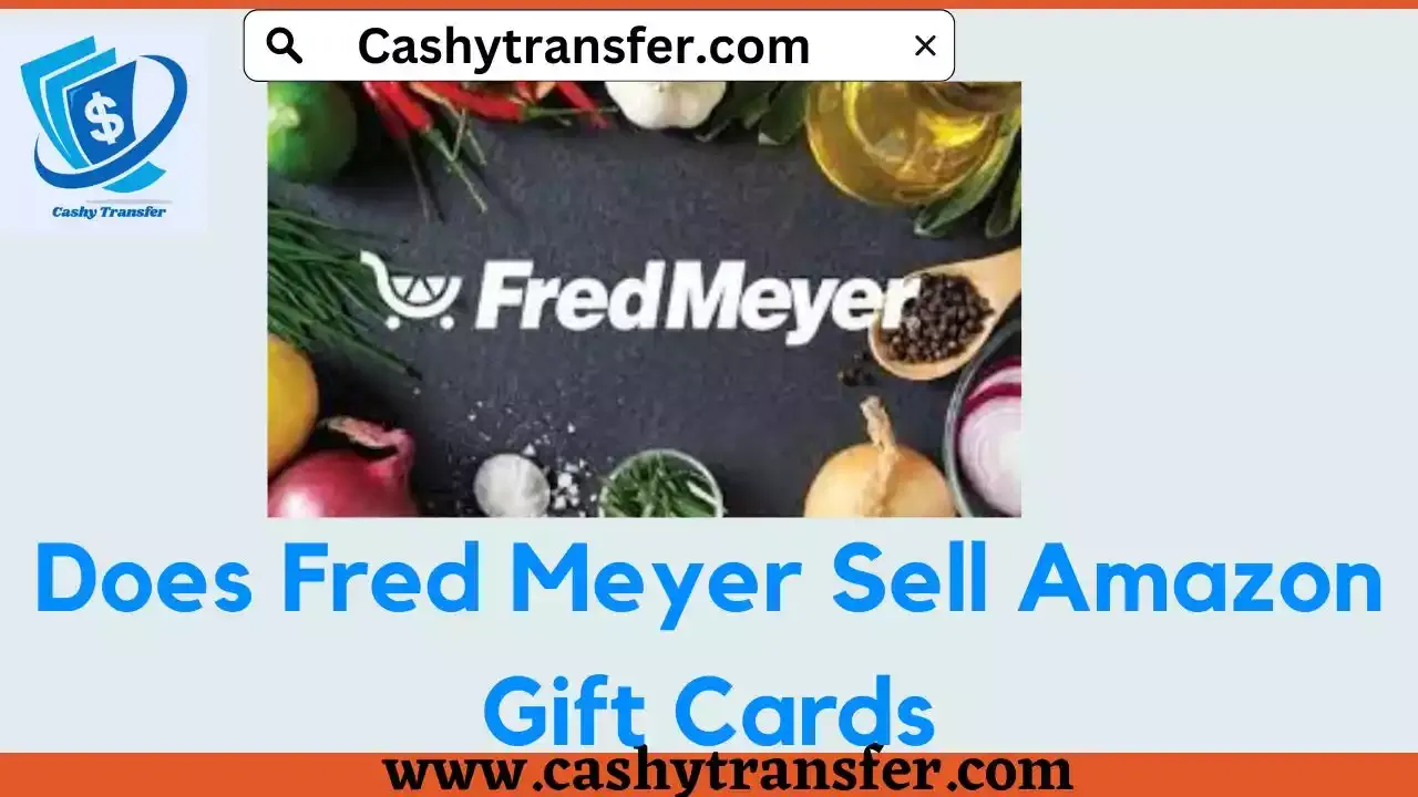 Does Fred Meyer Sell Amazon Gift Cards
