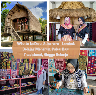 Desa Wisata Yang Komplit di Desa Sukarara Lombok   