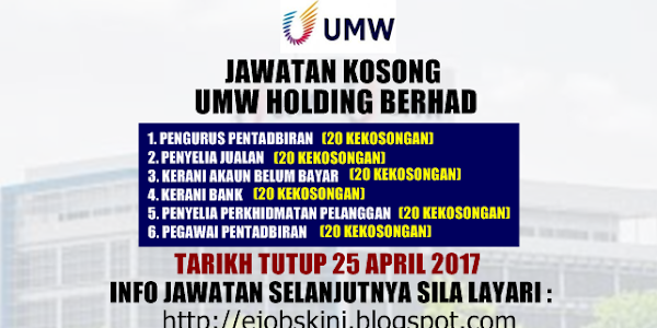 Jawatan Kosong UMW Holdings Berhad - 25 April 2017