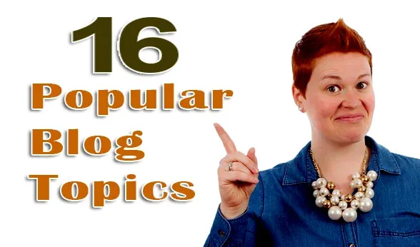 popular blog topics, blog topics that make money, successful blog topics,