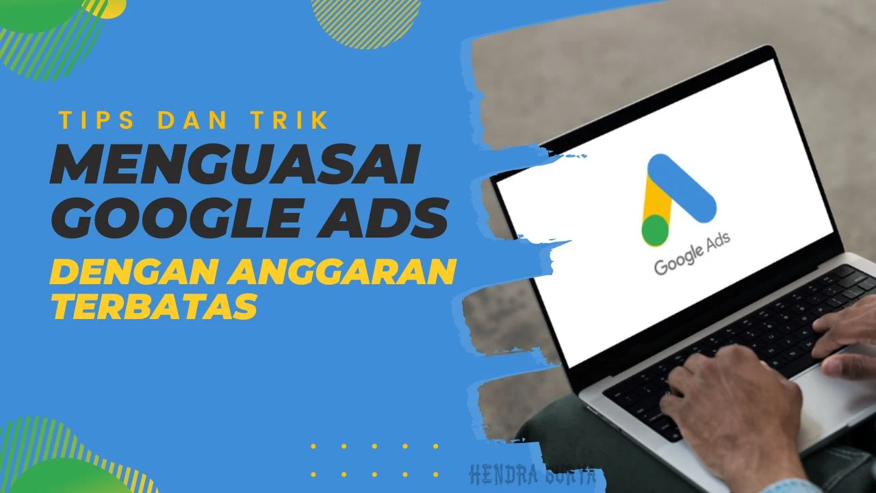 Membuka Kunci Kesuksesan Iklan Google