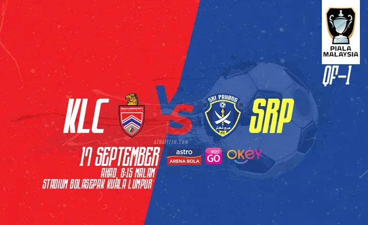 Siaran Langsung Live Streaming KL City vs Sri Pahang Piala Malaysia 2023 (QF-1)