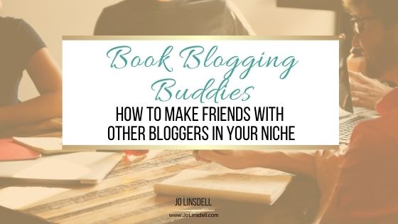 Book Blogging Buddies: How To Make Friends With Other Bloggers In Your Niche