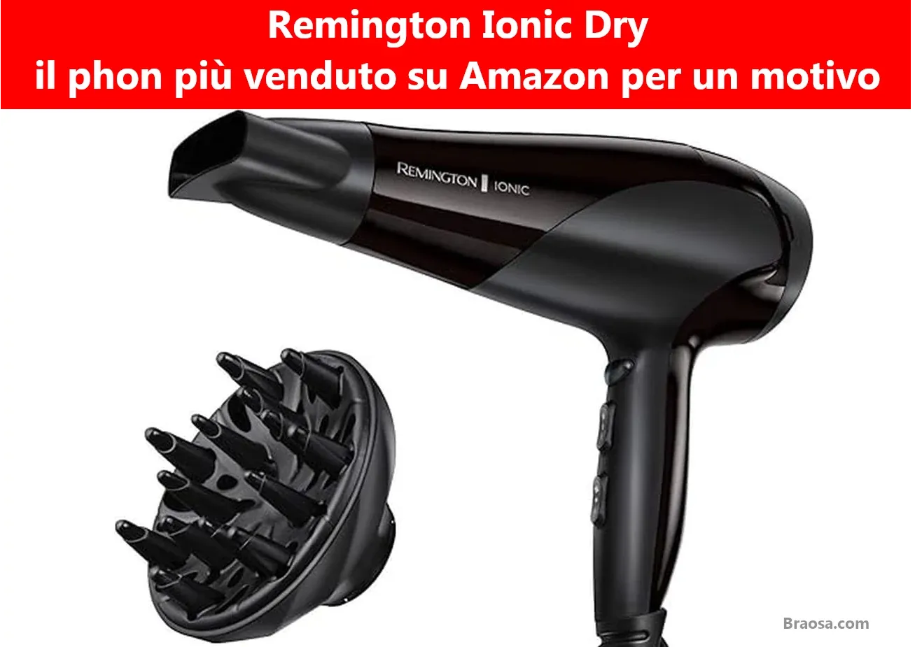 Remington Ionic Dry: il phon più venduto su Amazon