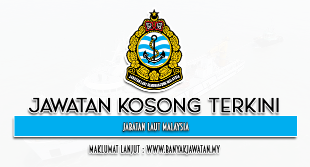 Jawatan Kosong Kerajaan 2023 di Jabatan Laut Malaysia