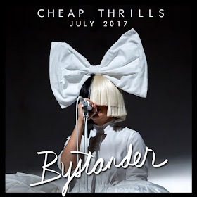 Bystander Mag July 2017 - Letter from the Editor: Cheap Thrills by Sia