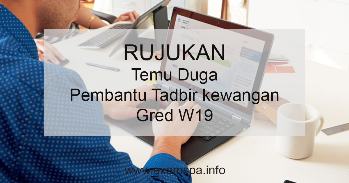 Rujukan Temu Duga Pembantu Tadbir (Kewangan) Gred W19 