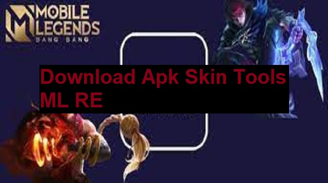 Download Apk Skin Tools ML RE