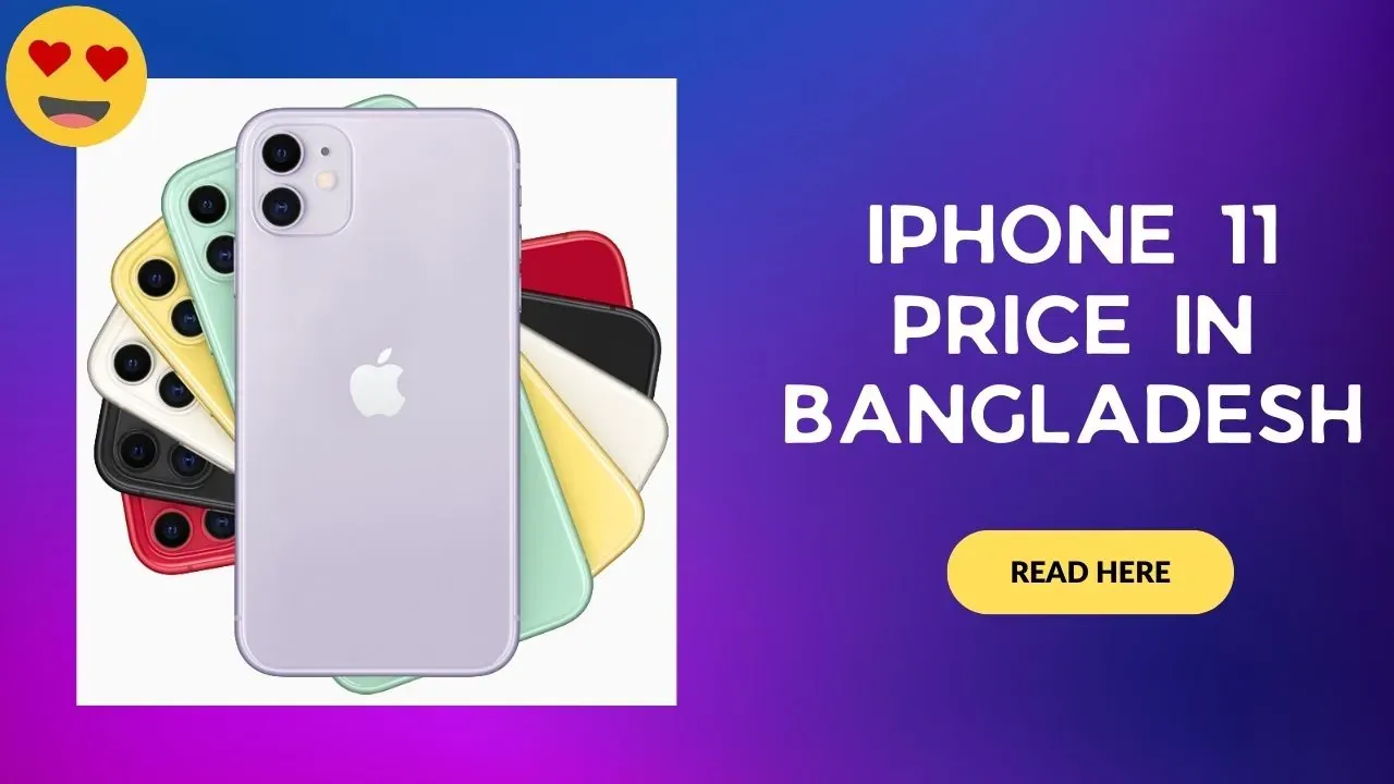 বাংলাদেশে iPhone 11 মূল্য: স্পেসিফিকেশন, বৈশিষ্ট্য, মূল্য নির্ধারণ এবং আরও অনেক কিছুর একটি ব্যাপক পর্যালোচনা | iPhone 11 Price in Bangladesh